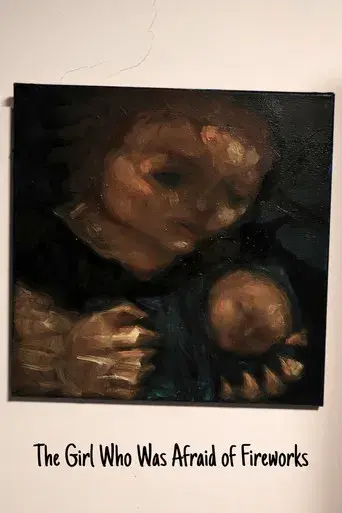 The Girl Who Was Afraid of Fireworks