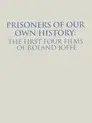 Prisoners of Our Own History: The First Four Films of Roland Joffé