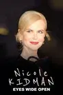 Nicole Kidman: Eyes Wide Open