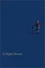 O Night Divine