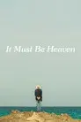 It Must Be Heaven