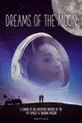 Dreams of the Moon