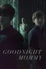 Goodnight Mommy