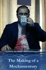 The Making Of A Mockumentary