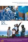 Love Just Is