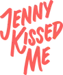 Jenny Kissed Me